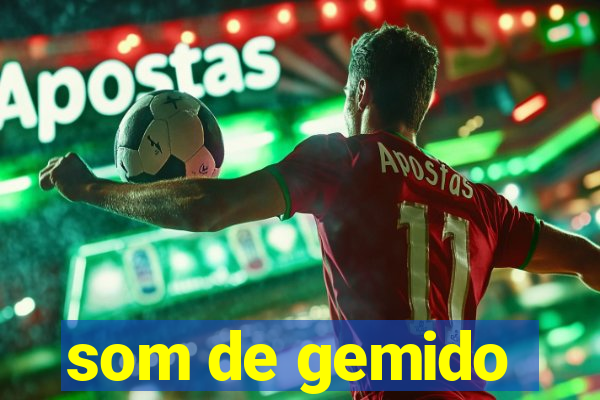 som de gemido
